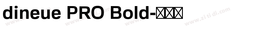 dineue PRO Bold字体转换